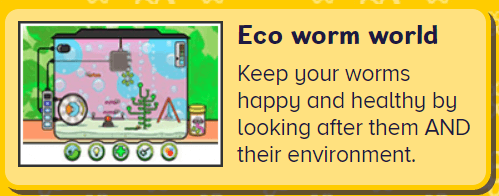 Eco worm world: Learn about looking after the environment