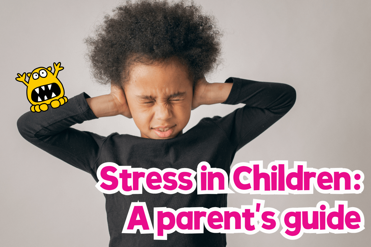 Stress in Children: What Parents Need to Know